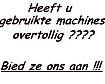 Machines redundant? Offer them to us!